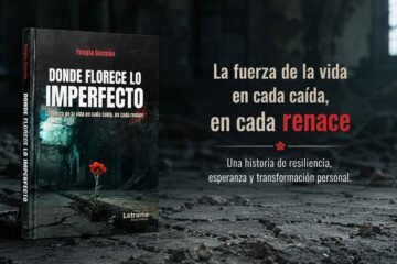 Yesgla Patricia Martínez Rojas agita la narrativa psicológica y emocional con su obra debut ‘Donde florece lo imperfecto’ 